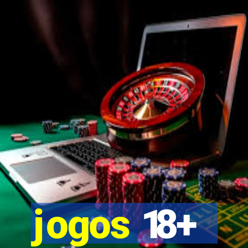 jogos 18+